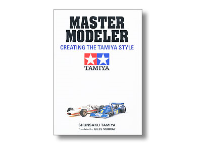 MASTER MODELER CREATING THE TAMIYA STYLE